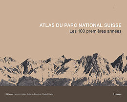 Livre Relié Atlas du Parc National Suisse de Heinrich; Eisenhut, Antonia; Haller, Rudol Haller