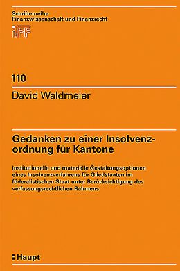 Kartonierter Einband Gedanken zu einer Insolvenzordnung für Kantone von David Waldmeier