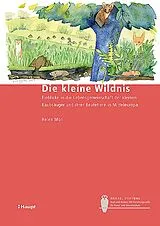 Kartonierter Einband Die kleine Wildnis von Helen Müri