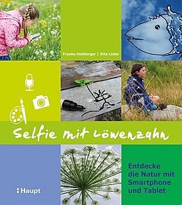 Kartonierter Einband Selfie mit Löwenzahn von Frauke Hohberger, Rita Lüder