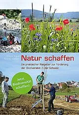 Kartonierter Einband Natur schaffen von Gregor Klaus, Nicolas Gattlen