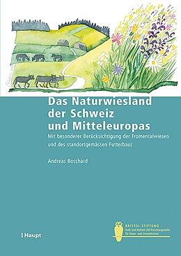 Kartonierter Einband Das Naturwiesland der Schweiz und Mitteleuropas von Andreas Bosshard