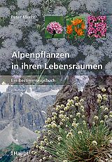 Fester Einband Alpenpflanzen in ihren Lebensräumen von Peter Mertz