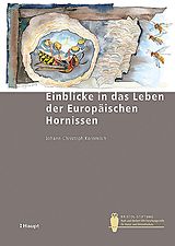Kartonierter Einband Einblicke in das Leben der Europäischen Hornisse von Johann-Christoph Kornmilch