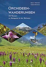 Kartonierter Einband (Kt) Orchideenwanderungen von Beat A. Wartmann, Claudia Wartmann