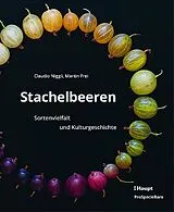 Fester Einband Stachelbeeren von Claudio Niggli, Martin Frei