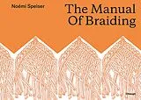 Fester Einband The Manual of Braiding von Noémi Speiser