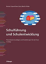 Fester Einband Schulführung und Schulentwicklung von Roman Capaul, Hans Seitz, Martin Keller