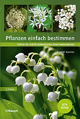 Kartonierter Einband (Kt) Pflanzen einfach bestimmen von Peter M. Kammer