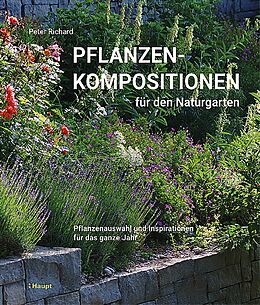 Fester Einband Pflanzenkompositionen für den Naturgarten von Peter Richard