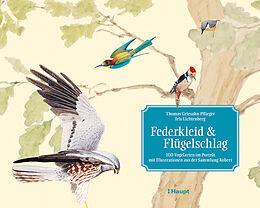 Fester Einband Federkleid &amp; Flügelschlag von Thomas Griesohn-Pflieger, Iris Lichtenberg