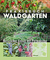 Fester Einband Praxisbuch Waldgarten von Volker Kranz, Frederik Deemter