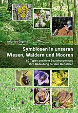 Fester Einband Symbiosen in unseren Wiesen, Wäldern und Mooren von Andreas Gigon