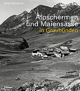 Fester Einband Alpschermen und Maiensässe in Graubünden von Diego Giovanoli