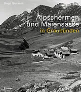 Fester Einband Alpschermen und Maiensässe in Graubünden von Diego Giovanoli