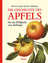 Fester Einband Die Geschichte des Apfels von Barrie E. Juniper, David J. Mabberley