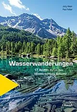 Kartonierter Einband Wasserwanderungen von Jürg Alean, Paul Felber