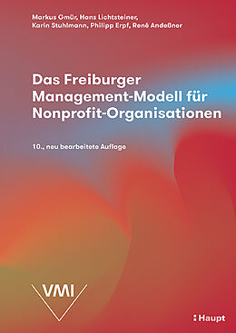 Fester Einband Das Freiburger Management-Modell für Nonprofit-Organisationen von Markus Gmür, Hans Lichtsteiner, Karin Stuhlmann