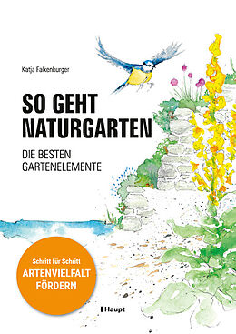 Fester Einband So geht Naturgarten von Katja Falkenburger