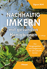 Kartonierter Einband Nachhaltig Imkern mit gesunden Honigbienen von Sigrun Mittl