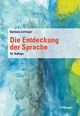 Kartonierter Einband (Kt) Die Entdeckung der Sprache von Barbara Zollinger