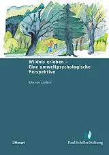 Kartonierter Einband Wildnis erleben - Eine umweltpsychologische Perspektive von Eike von Lindern