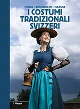 Fester Einband I costumi tradizionali svizzeri von 