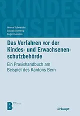 Fester Einband Das Verfahren vor der Kindes- und Erwachsenenschutzbehörde von Verena Schwander, Claudio Domenig, Roger Husistein