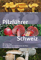 Fester Einband Pilzführer Schweiz von Markus Flück