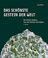 Fester Einband Das schönste Gestein der Welt von Jürg Meyer