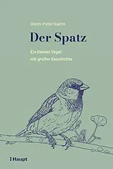 Fester Einband Der Spatz von Glenn-Peter Saetre