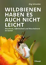 Fester Einband Wildbienen haben es auch nicht leicht von Jörg Schneider