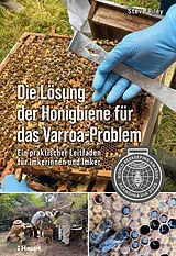 Kartonierter Einband Die Lösung der Honigbiene für das Varroa-Problem von Steve Riley