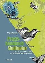 Kartonierter Einband Praxishandbuch Stadtnatur von Sabine Tschäppeler, Andrea Haslinger
