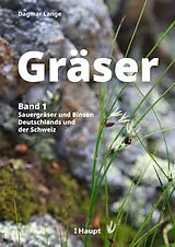 Fester Einband Gräser  Band 1: Sauergräser und Binsen von Dagmar Lange