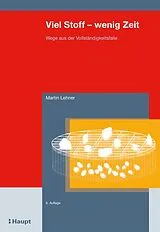 Kartonierter Einband Viel Stoff - wenig Zeit von Martin Lehner