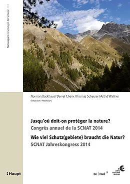 E-Book (epub) Jusqu'où doit-on protéger la nature? / Wie viel Schutz(gebiete) braucht die Natur? von Thomas Scheurer, Astrid Wallner, Daniel Cherix