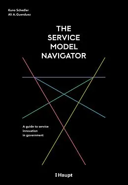 E-Book (pdf) The Service Model Navigator von Kuno Schedler, Ali A. Guenduez