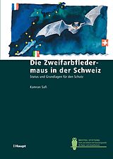 E-Book (pdf) Die Zweifarbfledermaus in der Schweiz von Kamran Safi