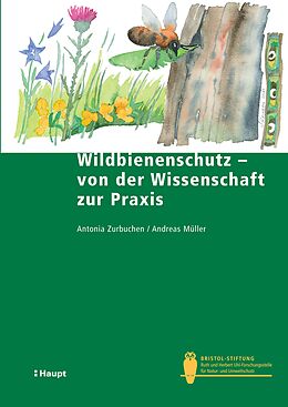 E-Book (pdf) Wildbienenschutz - von der Wissenschaft zur Praxis von Antonia Zurbuchen, Andreas Müller