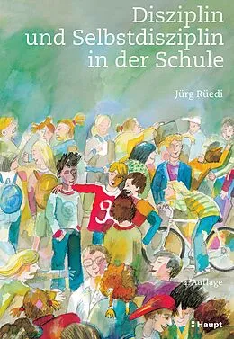 E-Book (pdf) Disziplin und Selbstdisziplin in der Schule von Jürg Rüedi