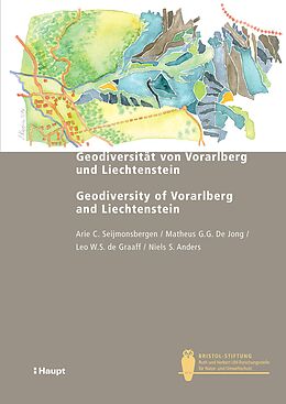 E-Book (pdf) Geodiversität von Vorarlberg und Liechtenstein - Geodiversity of Vorarlberg and Liechtenstein von Arie C. Seijmonsbergen, Matheus G. G. De Jong, Leo W. S. de Graaff