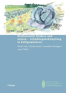 E-Book (pdf) Biodiversität fördern und nutzen - Schädlingsbekämpfung in Kohlgewächsen von Henryk Luka, Claudia Daniel, Guendalina Barloggio