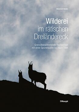 E-Book (pdf) Wilderei im rätischen Dreiländereck von Heinrich Haller