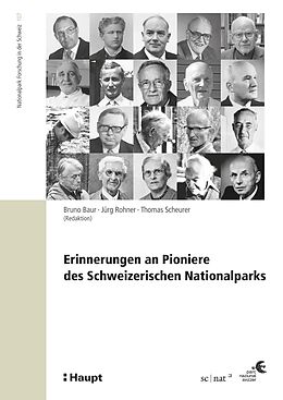 E-Book (pdf) Erinnerungen an Pioniere des Schweizerischen Nationalparks von Bruno Baur, Jürg Rohner, Thomas Scheurer