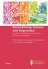 E-Book (pdf) Zersiedelung messen und begrenzen von Christian Schwick, Jochen Jaeger, Anna Hersperger