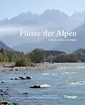 E-Book (pdf) Flüsse der Alpen von Susanne Muhar, Andreas Muhar, Dominik Siegrist