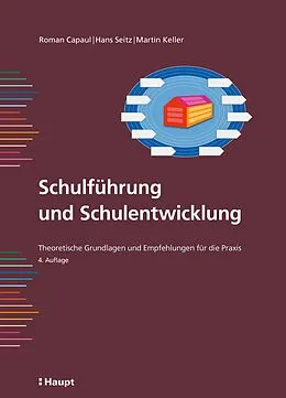 E-Book (pdf) Schulführung und Schulentwicklung von Roman Capaul, Hans Seitz, Martin Keller