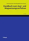 E-Book (epub) Handbuch zum Asyl- und Wegweisungsverfahren von Schweizerische Flüchtlingshilfe SFH, Alexandra Büchler, Teresia Gordzielik