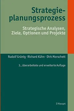 E-Book (pdf) Strategieplanungsprozess von Rudolf Grünig, Richard Kühn, Dirk Morschett
